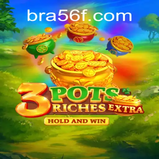 Exploring the Thrills of 3potsExtra on 56F.COM Platform-Oficial Slots Brasil